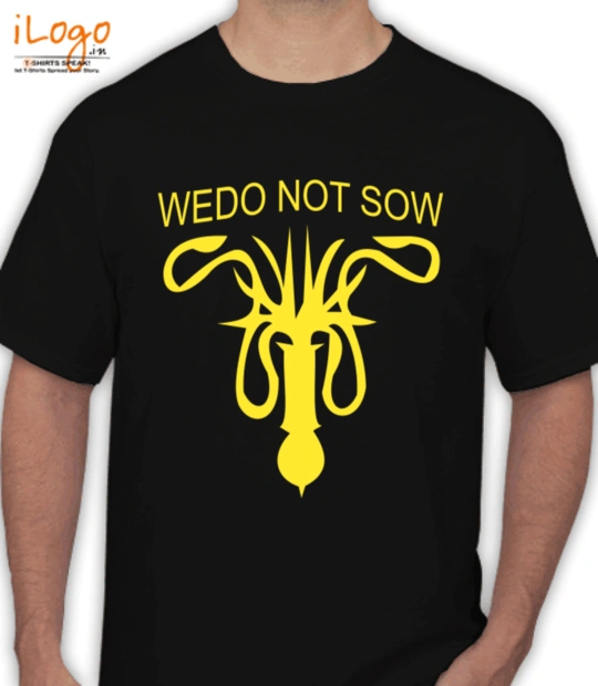 WEDO-NOT-SOW - T-Shirt