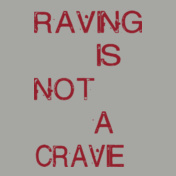 raving-is-not-a-crave