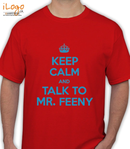 Keep calm t shirts/ keep-calm-and-talk-to-mr.feeny T-Shirt