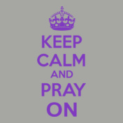 keep-calm-and-pray-on