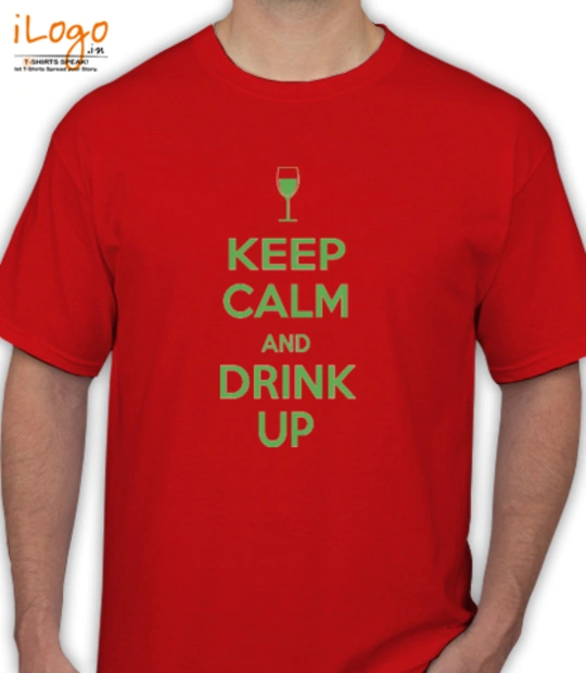 KEEP-CALM-AND-drink-up - T-Shirt