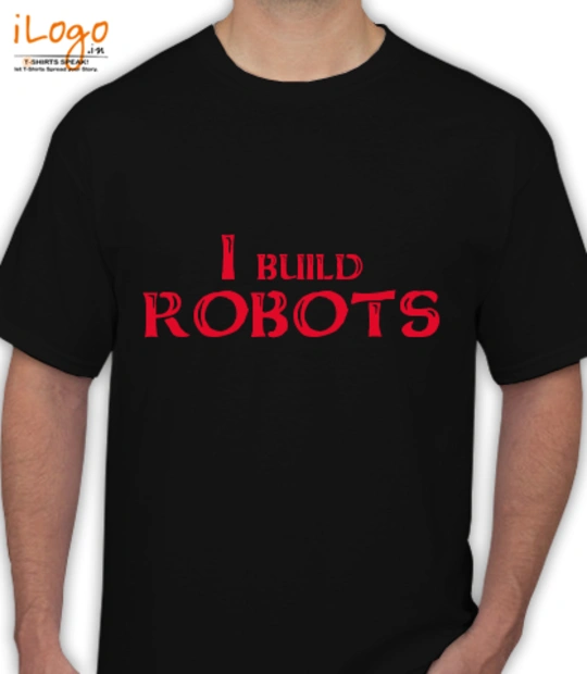 T Shirt I-build-Robotsb T-Shirt