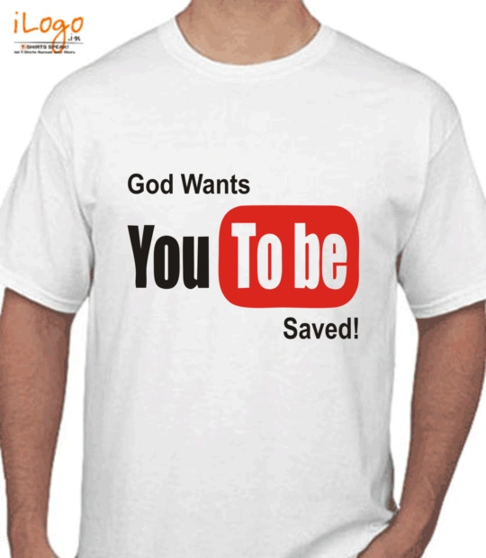 You god-wants-you-to-bo-saved T-Shirt