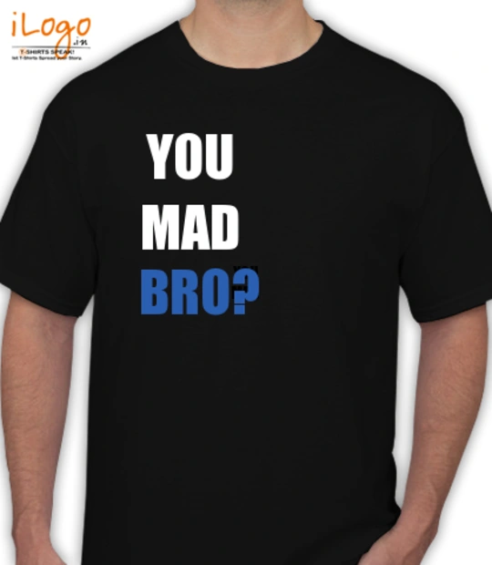 Shirts YOU-MAD-BRO T-Shirt