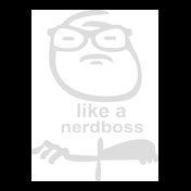 LIKE-A-NERDBOSS