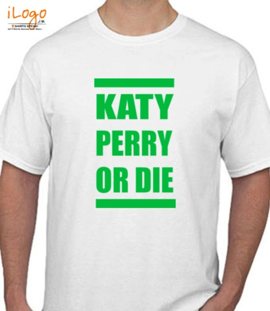Bands KATY-PERRY-OR-DIE T-Shirt