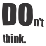 do-nt-think.