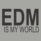 edm-is-my-world