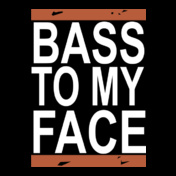 bass-to-my-face