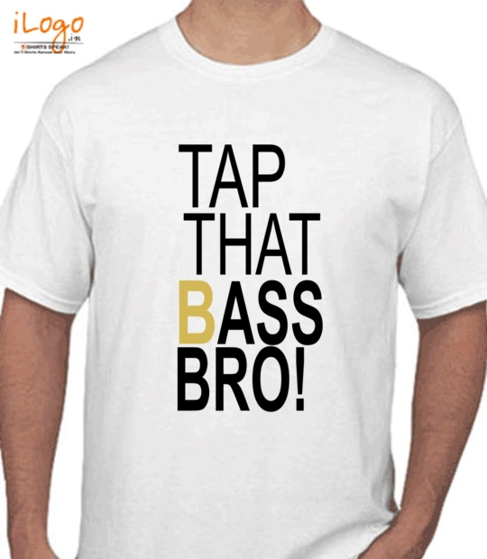 BASS tap-that-bass-bro T-Shirt