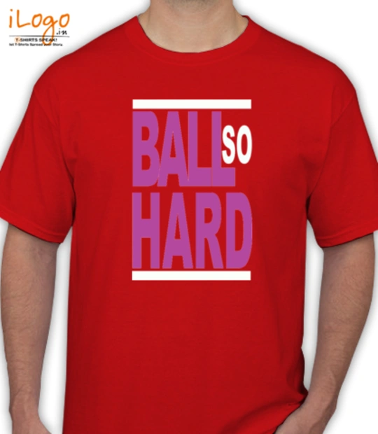 Ball hard-fi-ball-so-hard T-Shirt