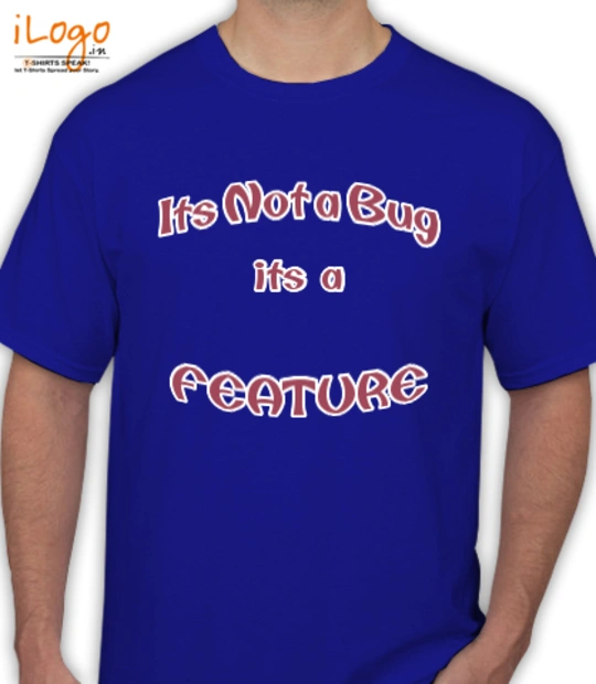 Tee Its-not-a-bug T-Shirt