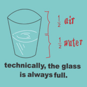 Technically-the-glass-is-always-full