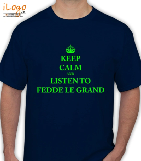 Fedde le Grand KEEP-CALM-AND-LISTEN-TO-FEDDE-LE-GRAND T-Shirt