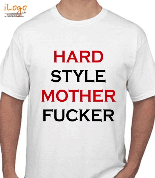 HARD-STLYE-MOTHER-FUCKER - T-Shirt