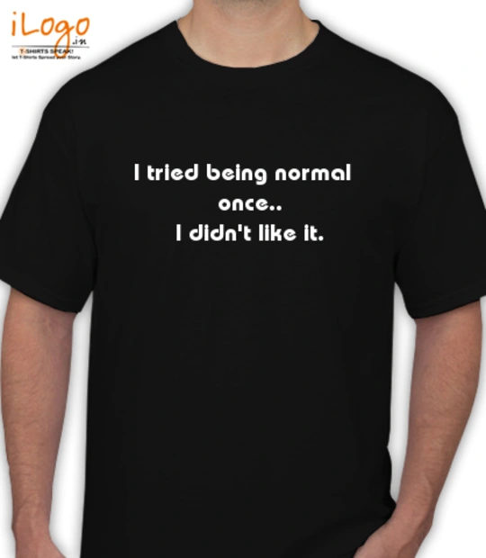 T sHIRT NotLikeNormal T-Shirt