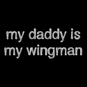 Daddy-is-my-Wingman-Boy