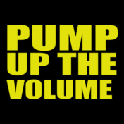PUMP-UP-VOLUME