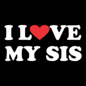 I-love-my-sis