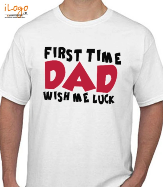 Baby shower FIRST-TIME-DAD-WISH-ME-LUCK T-Shirt