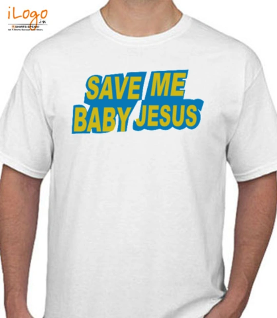 Baby save-me-baby-jesus T-Shirt