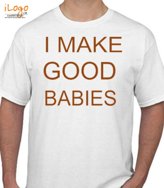 Baby tshirt i-make-good-babies- T-Shirt
