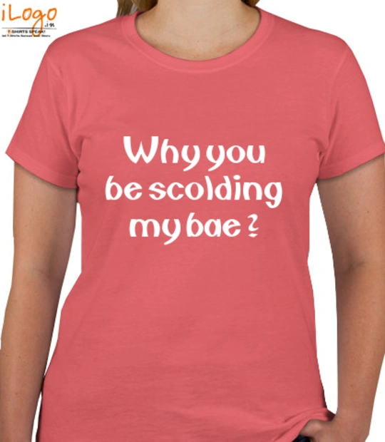 Tee Whyscolding T-Shirt