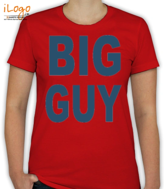 THE BIG BIG-GUY T-Shirt