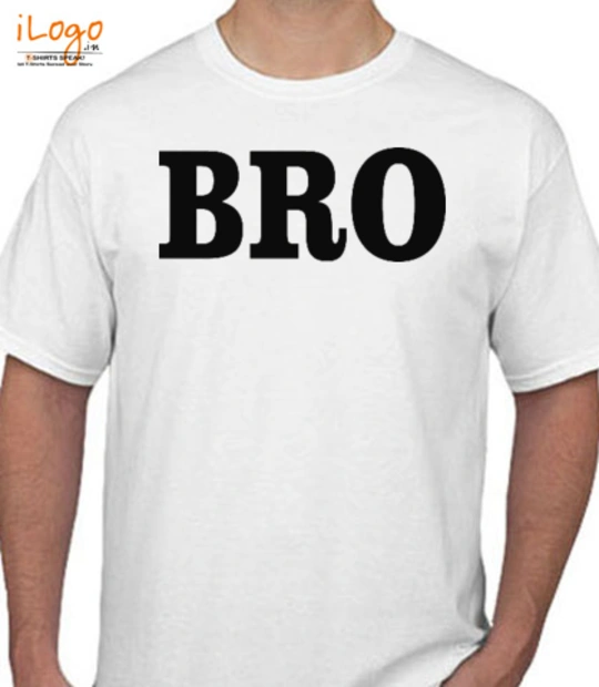 T shirts BRO- T-Shirt