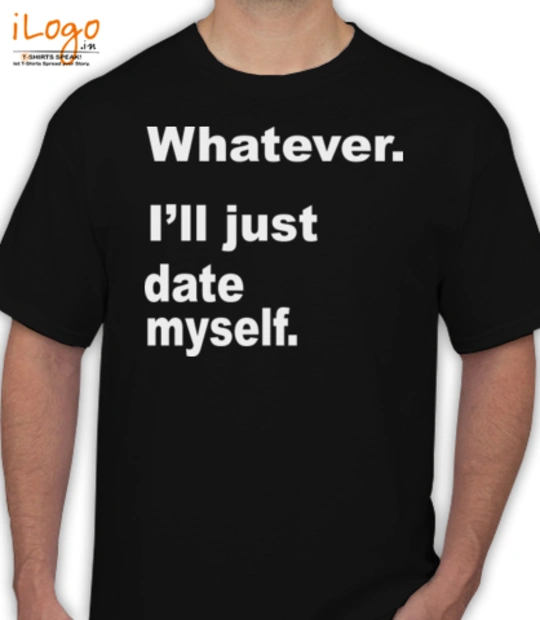 Valentine's Day what-ever-i%ll-date-myself T-Shirt