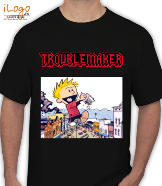 Shirt troublemaker T-Shirt