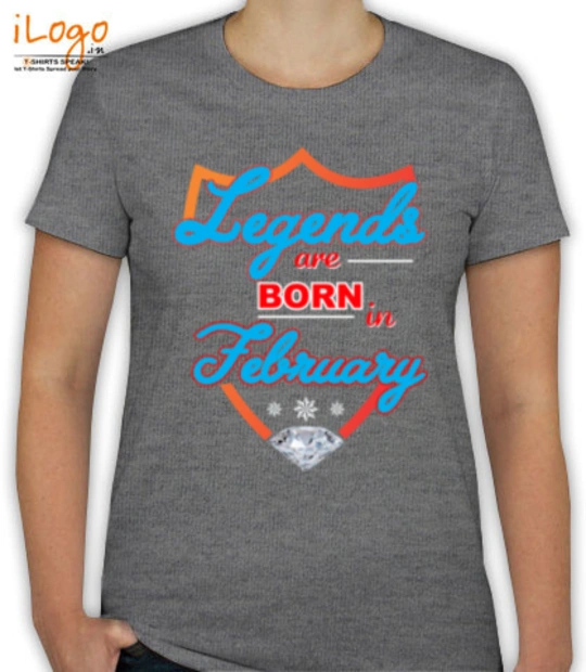 Legends are Born in February february T-Shirt