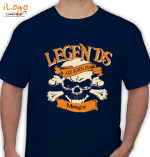 Legends are Born in March LEGENDS-BORN-IN-March-. T-Shirt