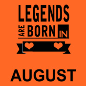 Legends-are-born-in-august%