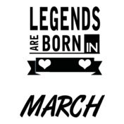 Legends-are-born-in-march%B