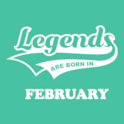 Legends-are-born-in-february%B