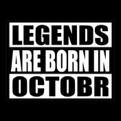 Legends-are-born-in-october%C%C