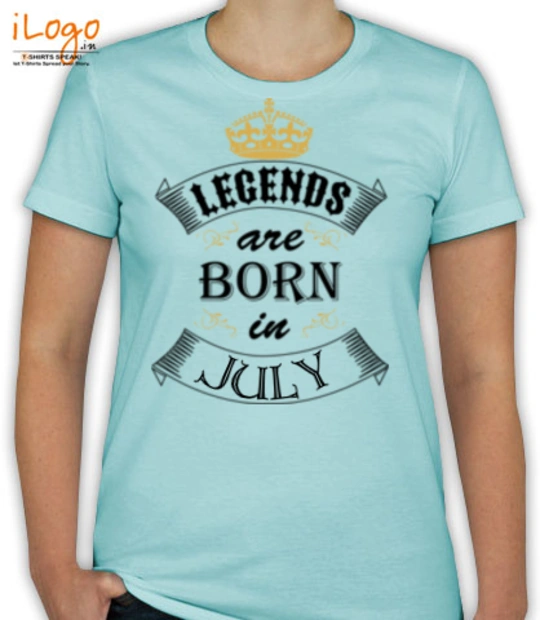 LEGENDS BORN IN legend-born-in-july. T-Shirt