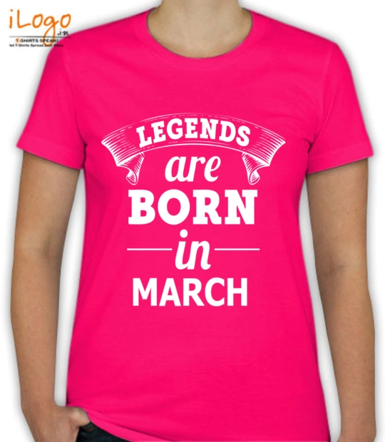 LEGENDS BORN IN LEGENDS-BORN-IN-March T-Shirt