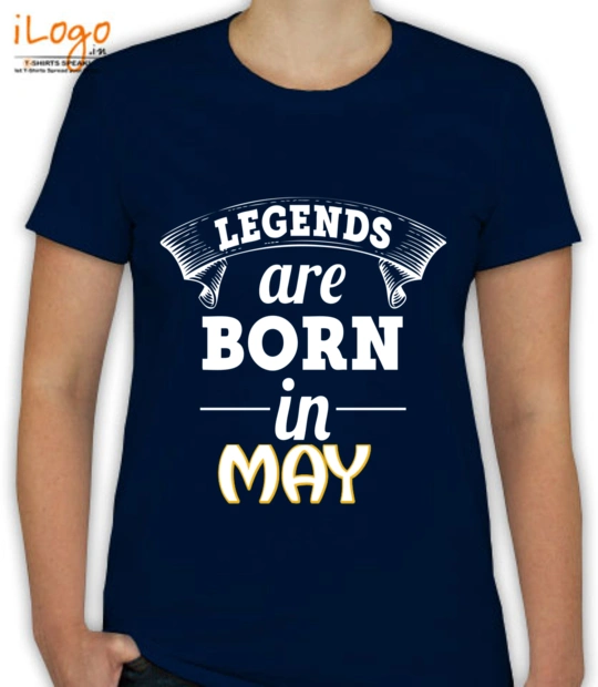 LEGENDS-BORN-IN-May - T-Shirt [F]