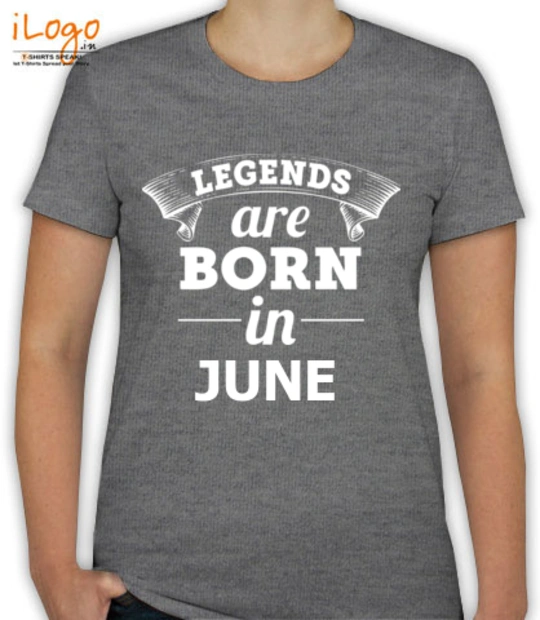 Born LEGENDS-BORN-IN-JUNE T-Shirt