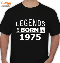 Legends are Born in 1975 LEGENDS-BORN-IN T-Shirt