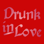 Drunk-in-Love