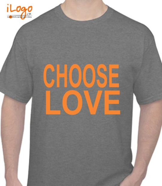 Design choose-love T-Shirt
