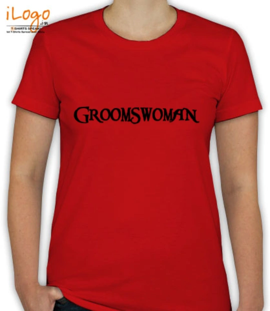 T shirts Groomswoman T-Shirt