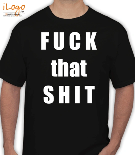 T shirts FuckThatShit T-Shirt