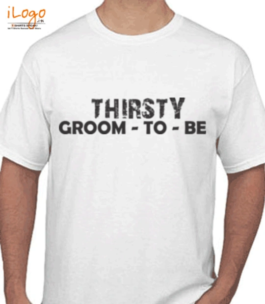 Cute baby . THIRSTY-GROOM-TO-BE T-Shirt