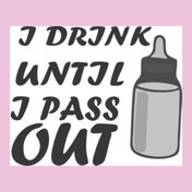 i-drink-untill-i-pass-out
