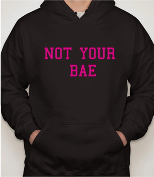 T shirts not-your-bae T-Shirt