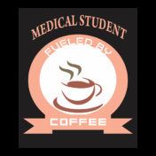 Medical-Student-Fueled-By-Coffee-design